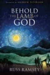 Behold the Lamb of God: An Advent Narrative, Ramsey, Russ, 9780982621462