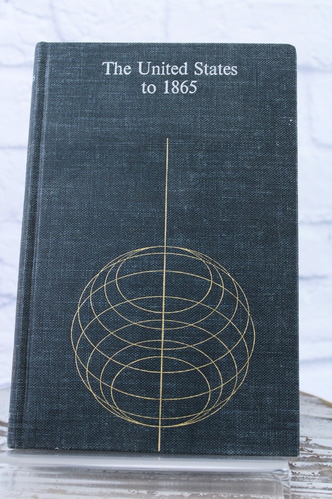 The United States to 1865 – Michael Kraus The University of Michigan Press