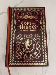 GODS AND HEROES OF ANCIENT GREECE by Gustav Schwab Leather Bound NICE CONDITION!
