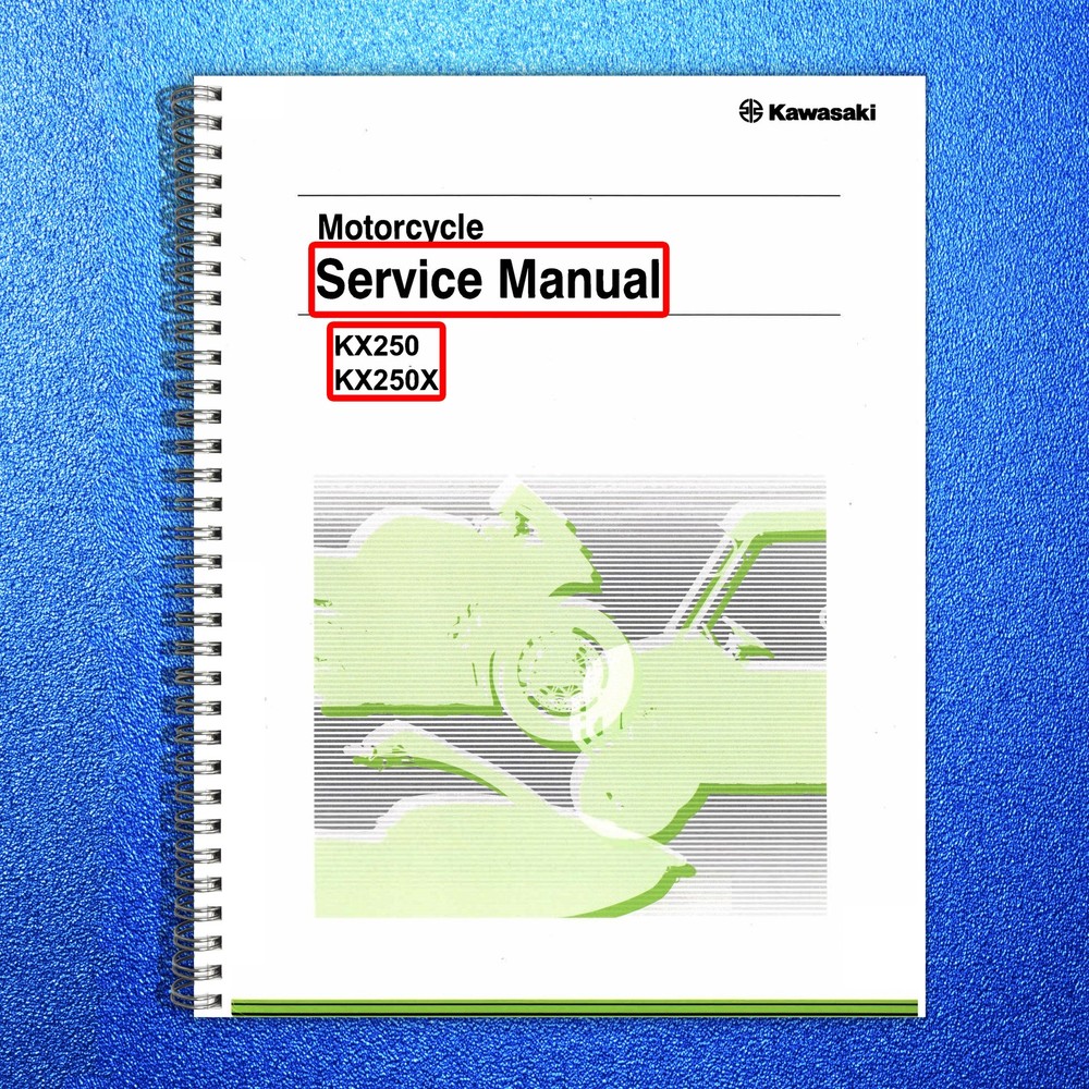 KAWASAKI KX250 KX250X Motorcycle Service Manual 2021-2024 – WIRE BOUND – COVERS