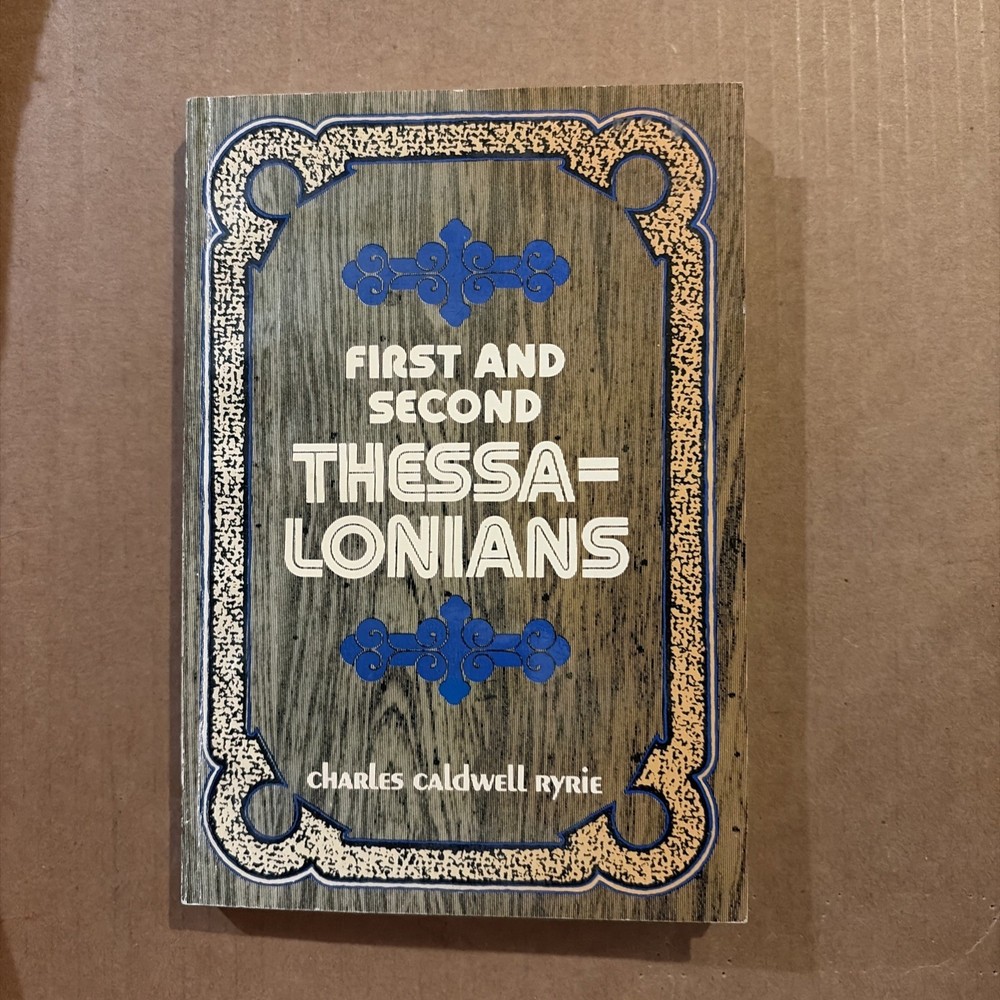 First and Second Thessalonians: by Charles C. Ryrie 1959 Paperback 2951