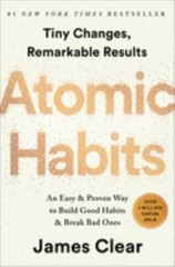 Atomic Habits: An Easy & Proven Way to Build Good Habits & Break Bad Ones, Clear