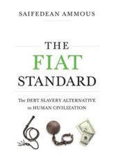The Fiat Standard: The Debt Slavery Alternative to Human Civilization – GOOD