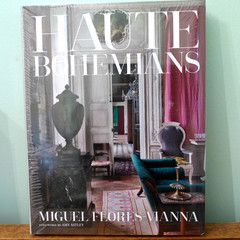 New in Package HAUTE BOHEMIANS By Miguel Flores-Vianna & Amy Astley – Hardcover