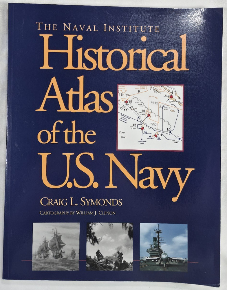 2001 The Naval Institute Historical Atlas U.S. Navy Craig L Symonds Paperback