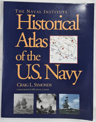 2001 The Naval Institute Historical Atlas U.S. Navy Craig L Symonds Paperback