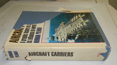Aircraft Carriers: Graphic History Carrier Aviation 1st Ed Norman Polmar 1969 HC