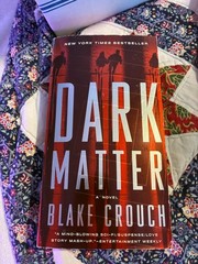 Dark Matter : A Novel by Blake Crouch (2018, Us-Tall Rack Paperback)