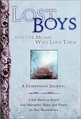 Lost Boys and the Moms Who Love Them : A Safe Haven to Record You