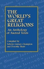 The World’s Great Religions: An Anthology of Sacred Texts