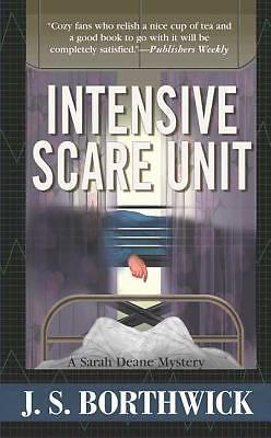 Intensive Scare Unit (Sarah Deane Mysteries) by J. S. Borthwick