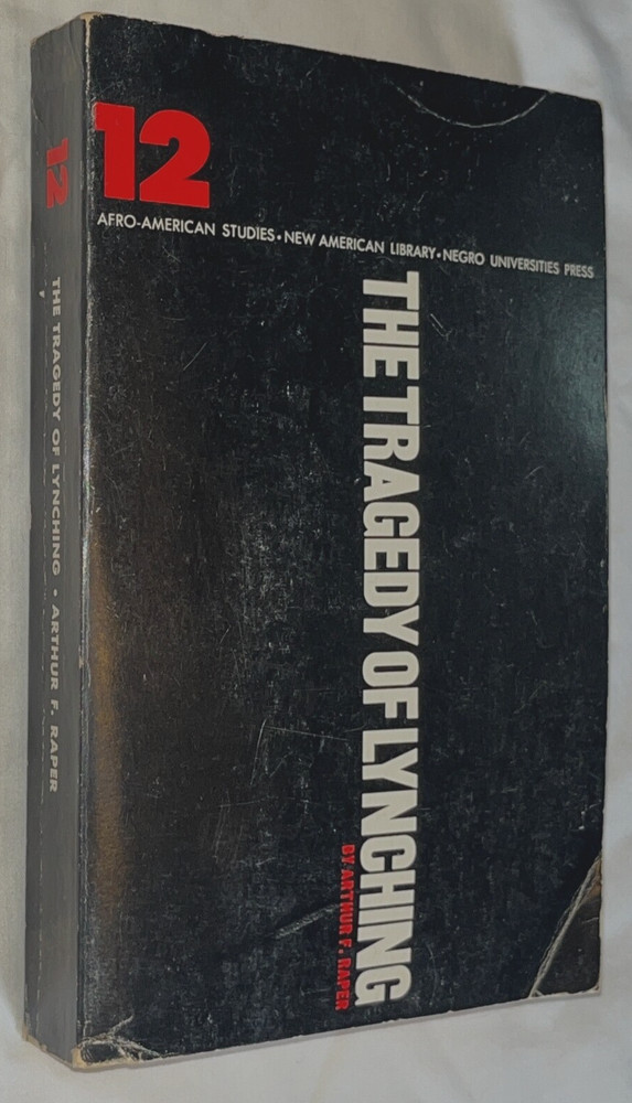 The Tragedy of Lynching Arthur Raper Afro American Studies Negro Press PB (1969)