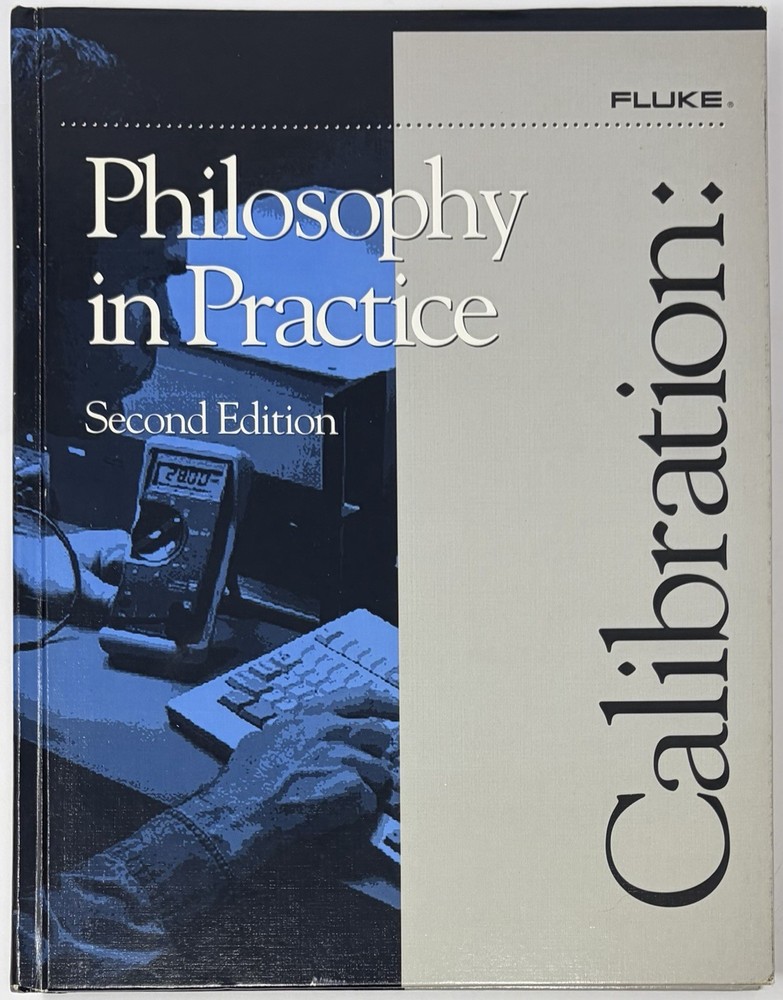 Calibration Philosophy in Practice 2nd Ed. Hardcover Book Fluke Corp. Metrology