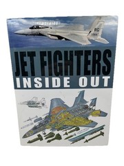 Jet Fighters Inside Out by Jim Winchester • 2010 • Hardcover • Very Good