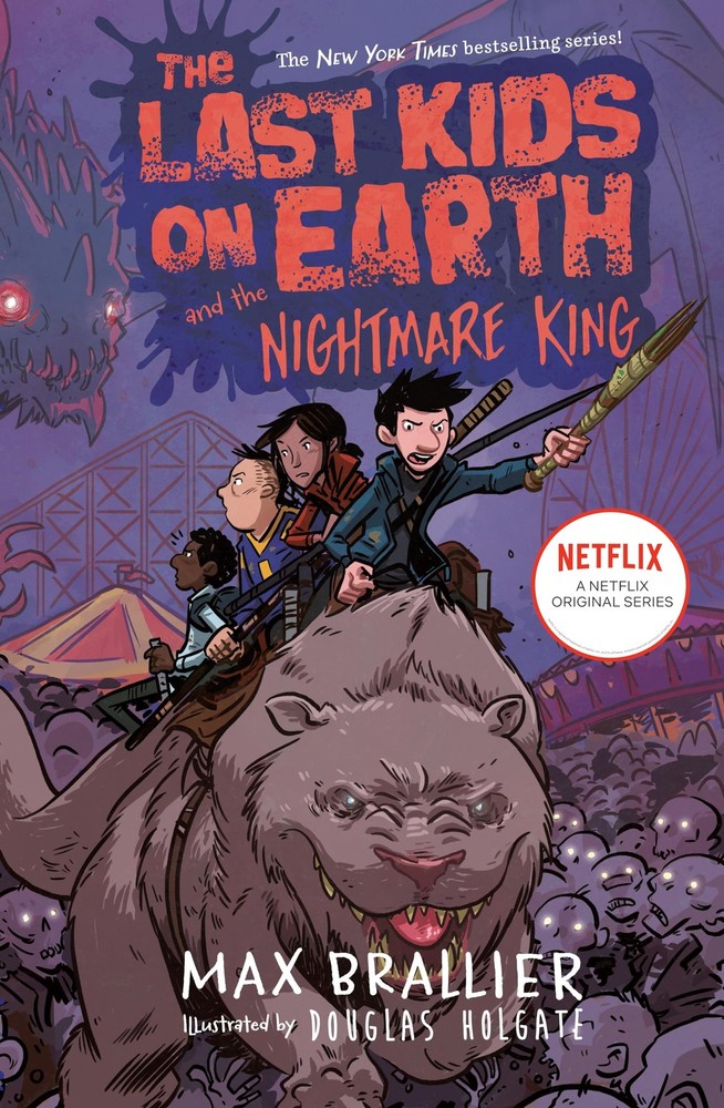 The Last Kids on Earth and the Nightmare King Brallier, Max|Holgate, Douglas…