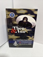 THE UNITED STATES COAST GUARD Then & Now Membership Directory 2016