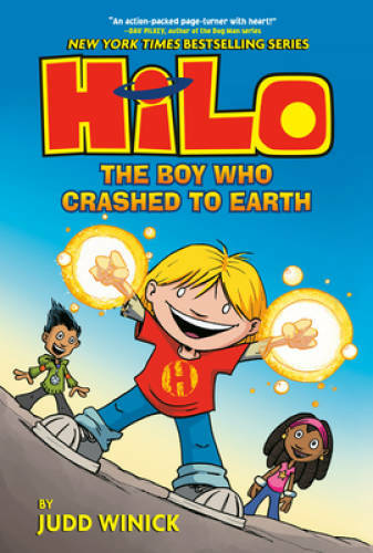 Hilo Book 1: The Boy Who Crashed to Earth – Hardcover By Winick, Judd – GOOD