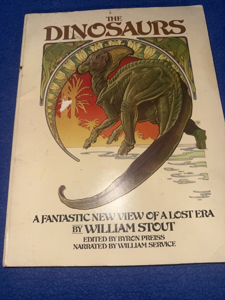 THE DINOSAURS : A FANTASTIC NEW VIEW OF A LOST ERA William Stout vtg 1981