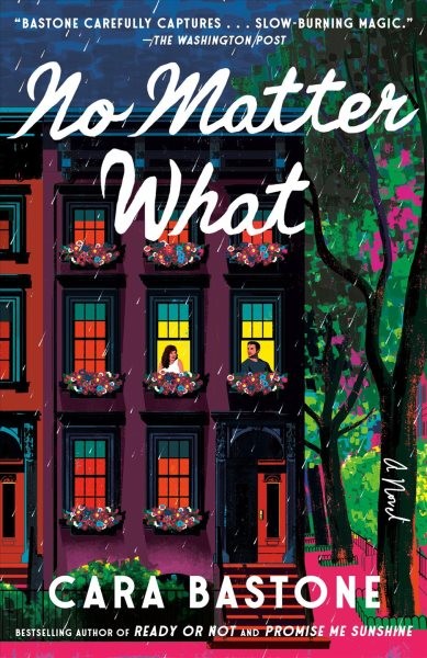 No Matter What, Paperback by Bastone, Cara, Brand New, Free shipping in the US