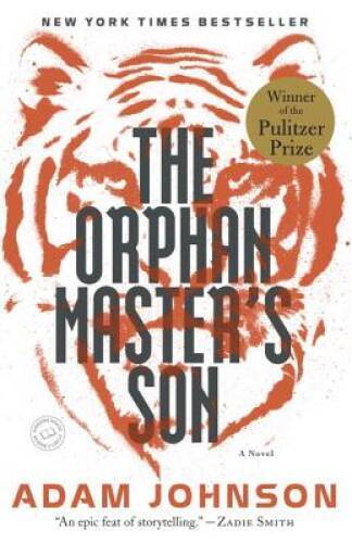 The Orphan Master’s Son: A Novel (Pulitzer Prize for Fiction) – VERY GOOD
