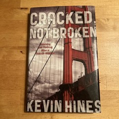Cracked, Not Broken: Surviving and Thriving After a Suicide Attempt SIGNED