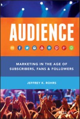 Audience: Marketing in the Age of Subscribers, Fans and Followers – GOOD