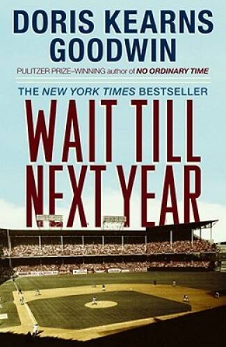 Wait Till Next Year – A Memoir – Paperback By Goodwin, Doris Kearns – GOOD