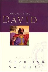 David: A Man of Passion and Destiny by Swindoll, Charles R., Dr