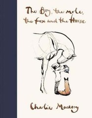 The Boy, The Mole, The Fox and The Horse by Charlie Mackesy: Used