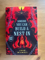 Someone You Can Build A Nest In ARC Advance Reader Copy John Wiswell
