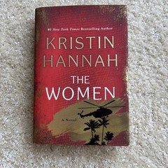 The Women : A Novel by Kristin Hannah, Hardcover