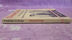 Desert Exile Uprooting of a Japanese American Family by Yoshiko Uchida WWII 1987