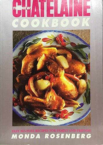 The New Chatelaine Cookbook – Paperback By Monda Rosenberg – VERY GOOD