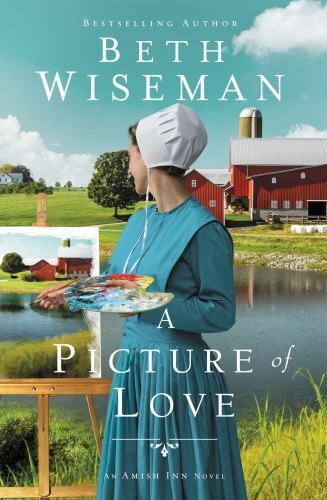 A Picture of Love (The Amish Inn Novels) – Paperback By Wiseman, Beth – GOOD