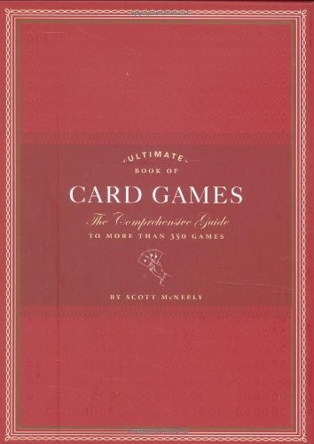 ULTIMATE BOOK OF CARD GAMES: THE COMPREHENSIVE GUIDE TO By Scott Mcneely *Mint*