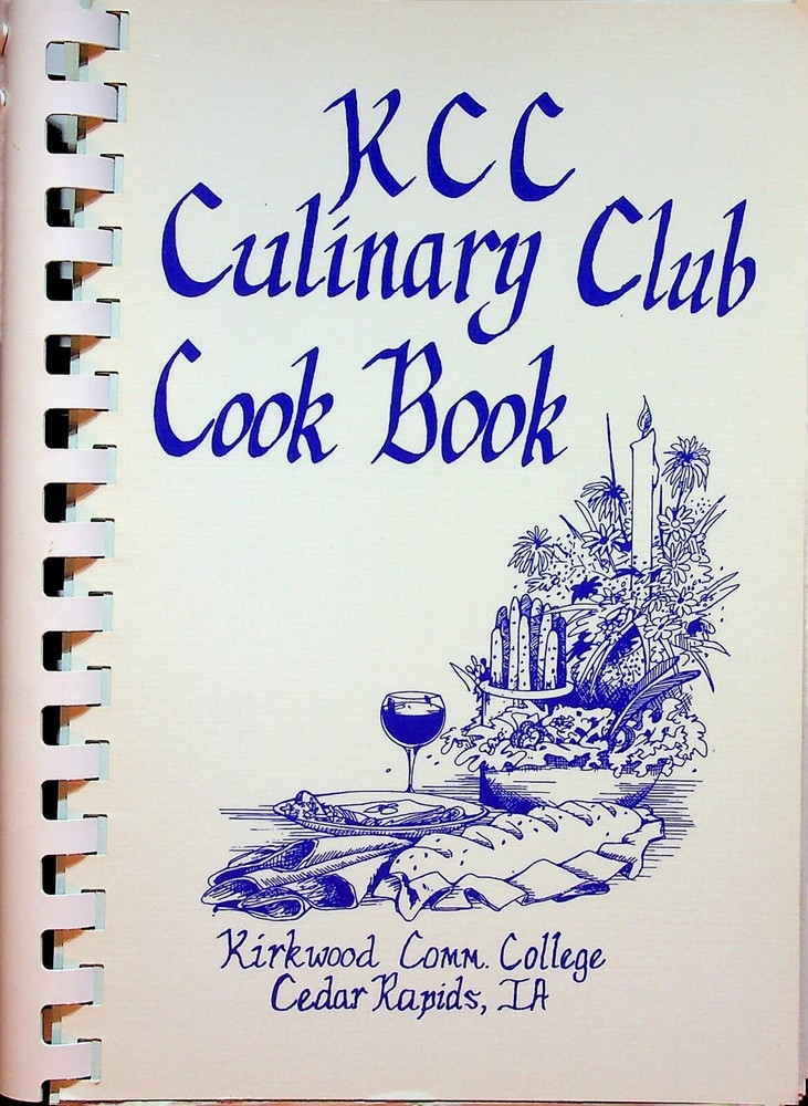 KCC Culinary Club Cookbook By Kirkwood, Comm. College With 218 Pages Paperback
