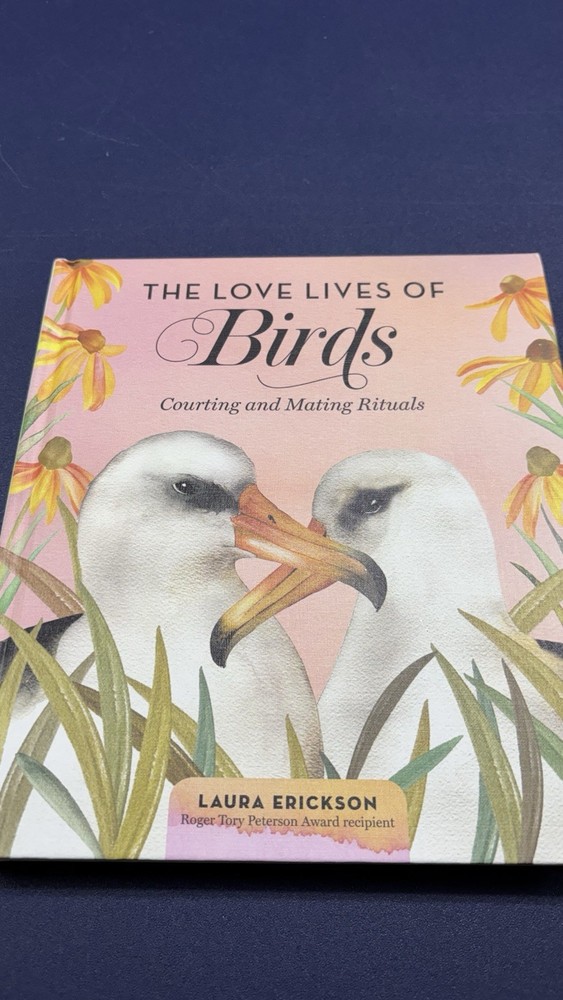 The Love Life Of Birds Courting And Mating Rituals Laura Erickson