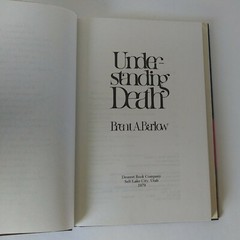 1979 „Understanding Death” By Brent. A. Barlow Hardcover, Dust Jacket, Good Cond