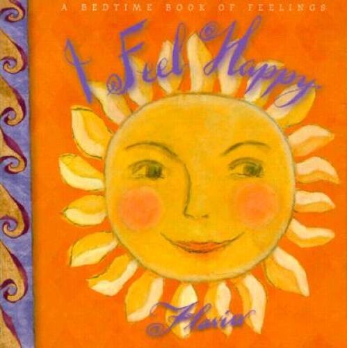 I Feel Happy: A Book for Sweet Dreams (A Bedtime Book of Feelings – VERY GOOD