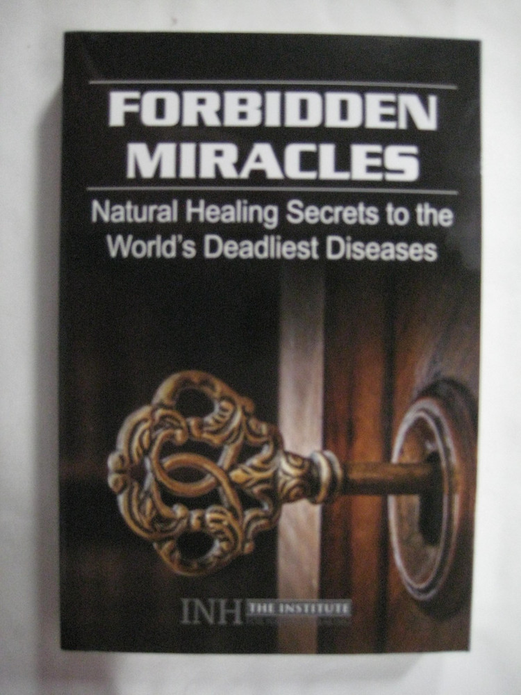 paperback book Forbidden Miracles Natural Healing Secrets INH Institute NEW