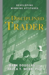 The Disciplined Trader : Developing Winning Attitudes by Mark Douglas (1990,…