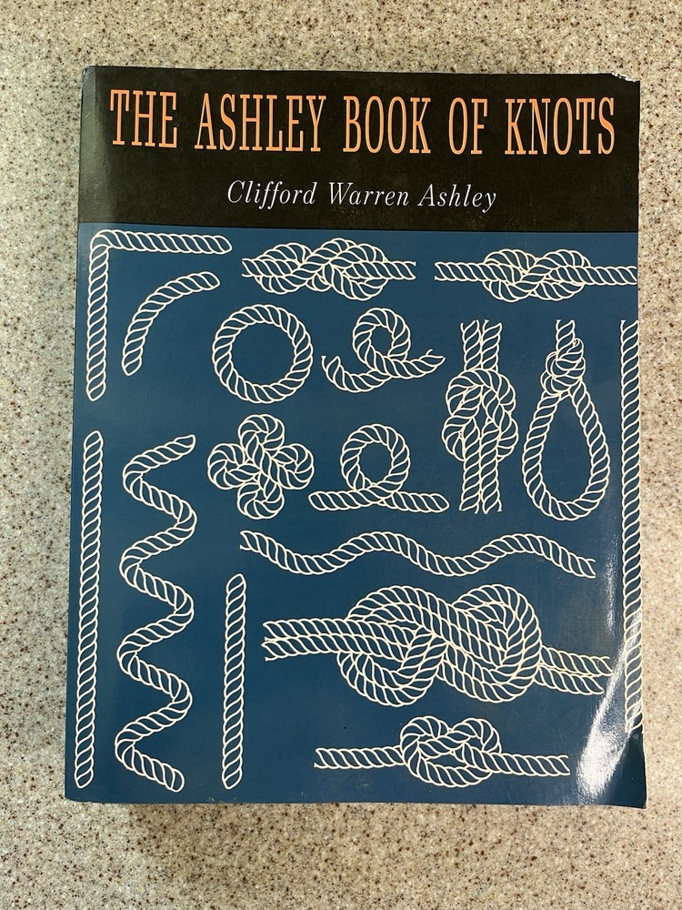 The Ashley Book of Knots by Clifford W Clifford