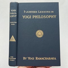 Fourteen Lessons in Yoga Philosophy by Yogi Ramacharaka (Hardcover) 1931