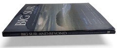 Big Sur and Beyond The Legacy of the Big Sur Land Trust Steakley, Douglas SIGNED