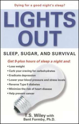 Lights Out: Sleep, Sugar, and Survival – Paperback By T. S. Wiley – GOOD