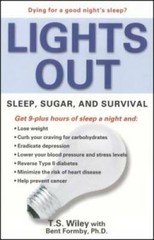 Lights Out: Sleep, Sugar, and Survival – Paperback By T. S. Wiley – GOOD