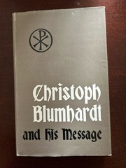 Christoph Blumhardt and His Message (1963 Vintage Hardcover) by Robert Lejeune