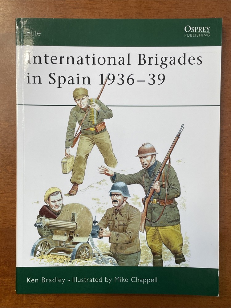 International Brigades in Spain 1936 – Osprey Elite Series , #53 64 Pages, SB