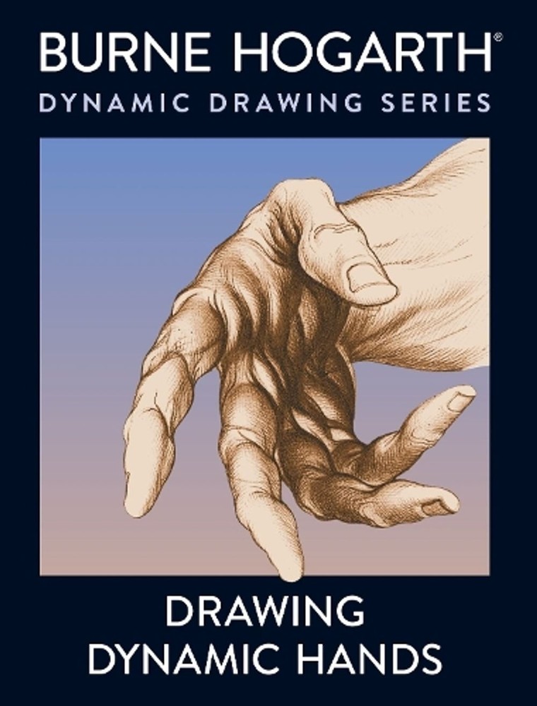 Drawing Dynamic Hands by B. Hogarth (English) Paperback Book