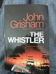 Whistler : A Novel by John Grisham (2017, Trade Paperback)